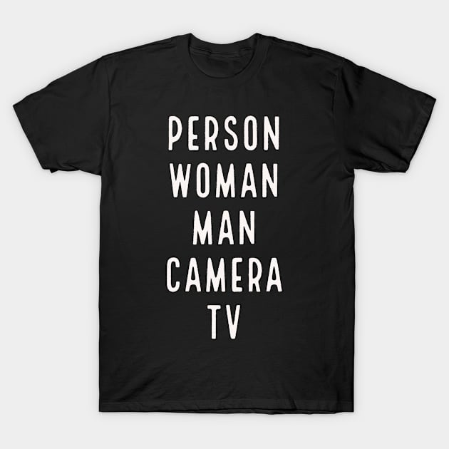 Person Woman Man Camera TV Trump Funny Cognitive Test T-Shirt by amitsurti